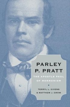 Parley P. Pratt, The Apostle Paul of Mormonism