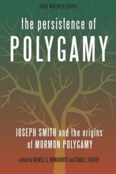 The Persistence of Polygamy: Joseph Smith and the Origins of Mormon Polygamy (Hardcover)