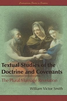 Textual Studies of the Doctrine and Covenants: The Plural Marriage Revelation (Contemporary Studies in Scripture)